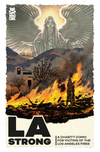 Load image into Gallery viewer, Pre-Order: LA Strong A Charity Comic For Victims Of The Los Angeles Fires
