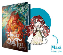 Load image into Gallery viewer, PRE-ORDER: Under the Oak Tree Vol. 1 HC (THE NOVEL) with Maxi Collectible Pin
